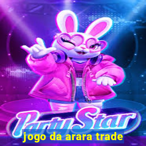 jogo da arara trade